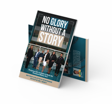 Load image into Gallery viewer, No Glory without a Story: Stepping out on Faith and Birthing the Business within You (Autographed)