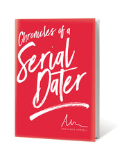 Load image into Gallery viewer, Chronicles of a Serial Dater